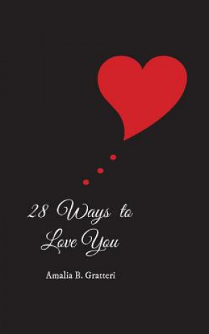 Książka 28 Ways To Love You Amalia B Gratteri