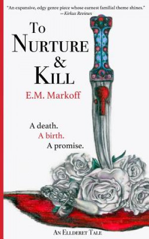Knjiga To Nurture & Kill E M Markoff