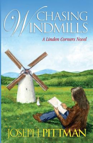 Kniha Chasing Windmils: A Linden Corners Novel Joseph Pittman