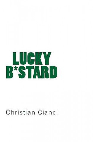 Książka Lucky B*stard Christian Cianci