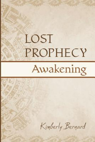 Книга Lost Prophecy: Awakening Kimberly Bernard