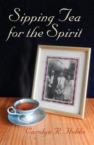 Livre Sipping Tea for the Spirit Carolyn R Hobbs