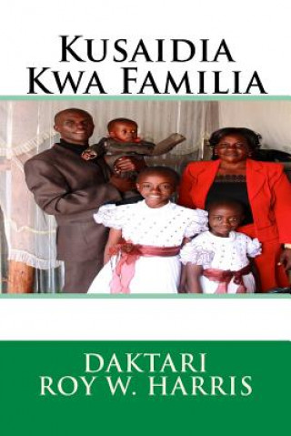 Book Kusaidia Kwa Familia Dr Roy W Harris