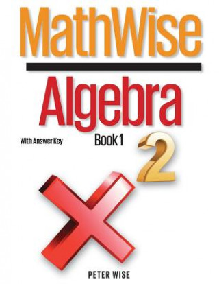 Buch MathWise Algebra, Book 1, with Answer Key Peter L Wise