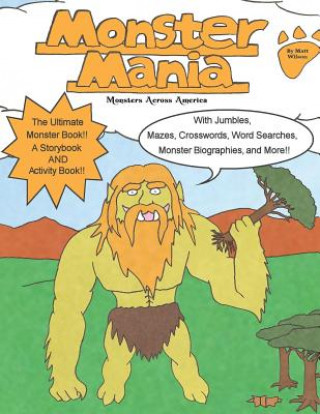Kniha Monster Mania: Monsters Across America Matt Wilson