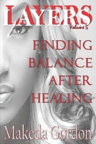 Knjiga Layers Volume 5: Finding Balance Makeda Gordon