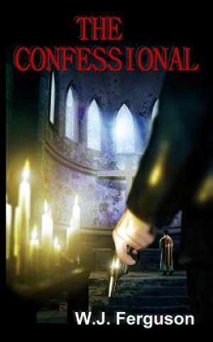 Knjiga The Confessional W J Ferguson