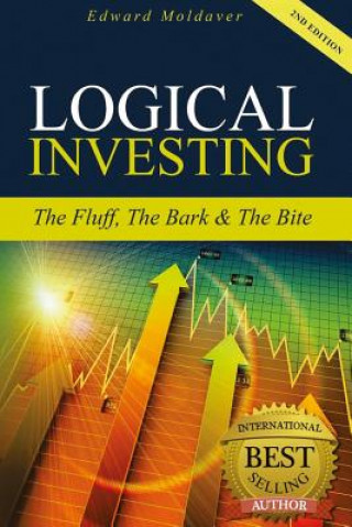 Kniha Logical Investing: The Fluff, The Bark & The Bite Edward Moldaver