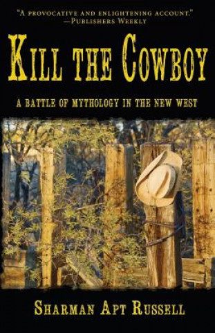 Kniha Kill The Cowboy Sharman Apt Russell