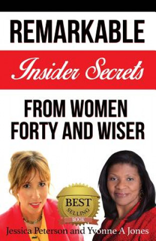 Kniha Forty and Wiser: Remarkable Insider Secrets from Women Forty and Wiser Jessica Peterson