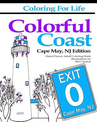 Книга Coloring for Life: Colorful Coast Cape May, NJ Edition Bill Clanton