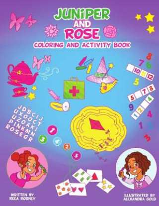 Książka Juniper and Rose Coloring and Activity Book Reea Rodney