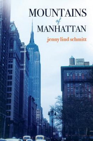 Książka Mountains of Manhattan Jenny Lind Schmitt