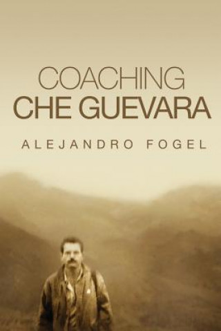 Könyv Coaching Che Guevara Alejandro Fogel