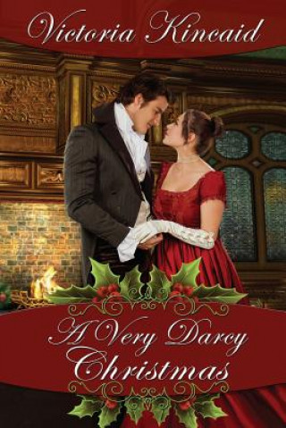 Книга A Very Darcy Christmas: A Pride and Prejudice Variation Victoria Kincaid