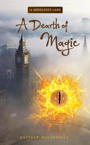 Buch 16 Middlesex Lane: A Dearth of Magic Matthew Wennersten