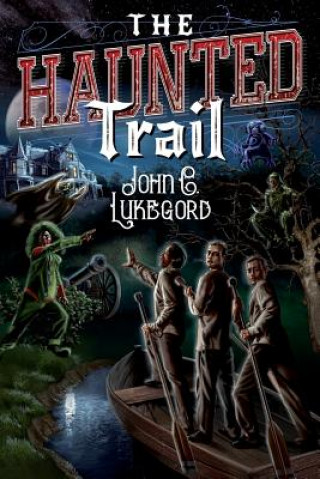 Książka The Haunted Trail John C Lukegord