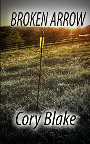 Knjiga Broken Arrow Cory Blake