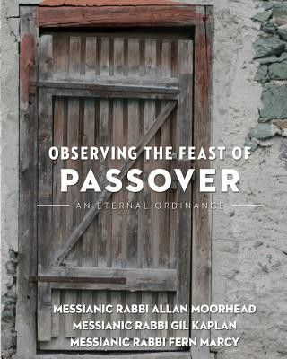 Kniha Observing the Feast of the Passover: An Eternal Ordinance Allan Moorehead