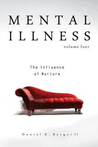 Kniha Mental Illness: The Influence of Nurture Dr Daniel R Berger II