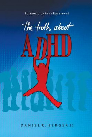 Książka The Truth about ADHD Dr Daniel R Berger II