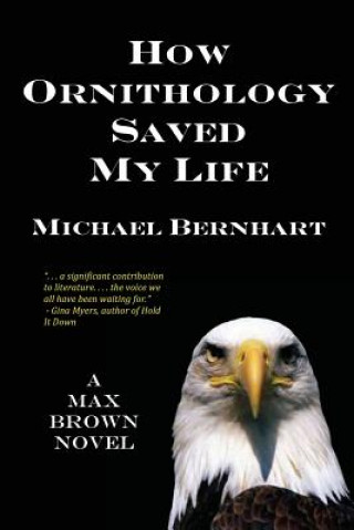 Książka How Ornithology Saved My Life Michael Bernhart