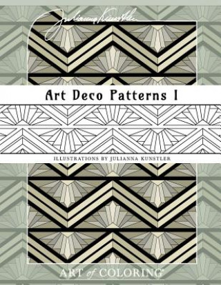 Carte Art Deco Patterns 1: Art of Coloring. Coloring book Julianna Kunstler