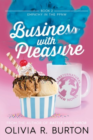 Carte Business With Pleasure: Empathy in the PPNW Olivia R Burton