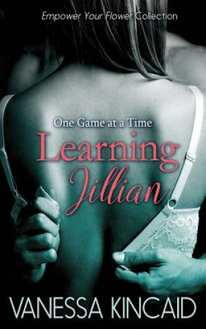 Carte Learning Jillian: One Game at a Time Vanessa Kincaid