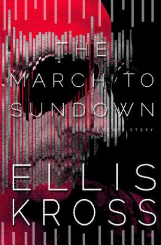 Книга March to Sundown Ellis Kross