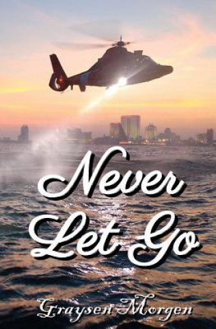 Livre Never Let Go Graysen Morgen