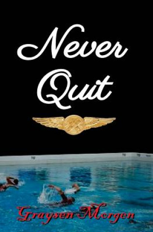 Book Never Quit Graysen Morgen