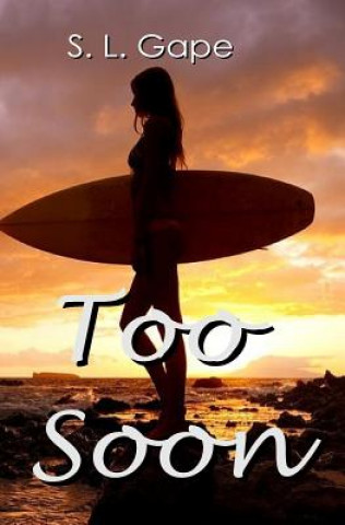 Book Too Soon S L Gape