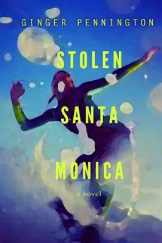 Kniha Stolen Santa Monica Ginger Pennington