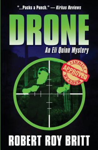 Libro Drone: An Eli Quinn Mystery Robert Roy Britt