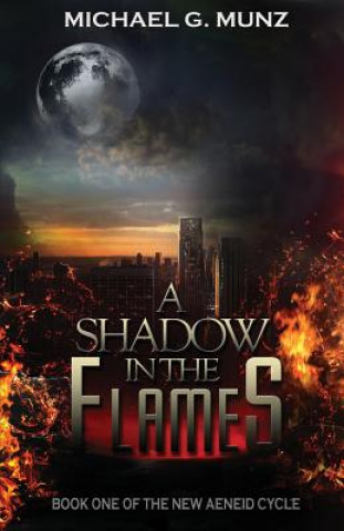 Carte A Shadow in the Flames Michael G Munz