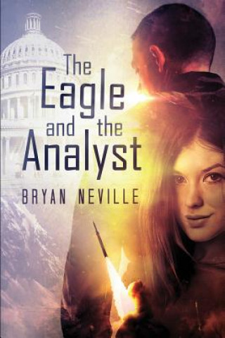 Kniha The Eagle and the Analyst Bryan Neville