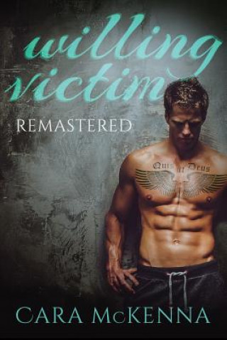 Kniha Willing Victim: Remastered Cara McKenna