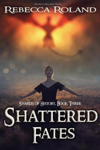 Kniha Shattered Fates Rebecca Roland