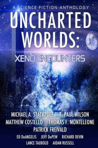 Carte Uncharted Worlds: Xeno Encounters Michael A Stackpole