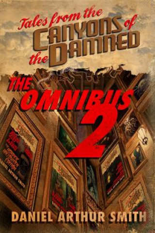 Kniha Tales from the Canyons of the Damned: Omnibus No. 2 Daniel Arthur Smith