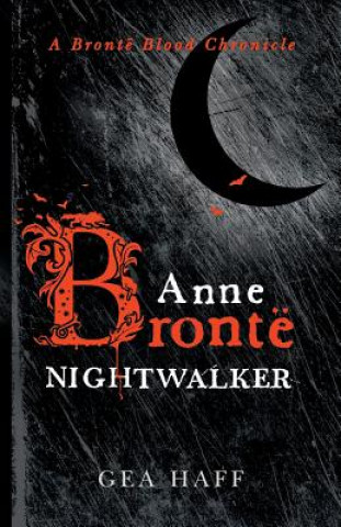 Kniha Anne Bronte Nightwalker Gea Haff