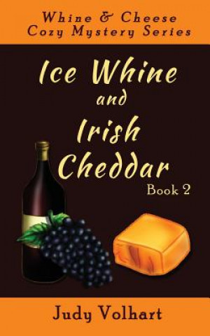 Carte Ice Whine and Irish Cheddar Judy Volhart