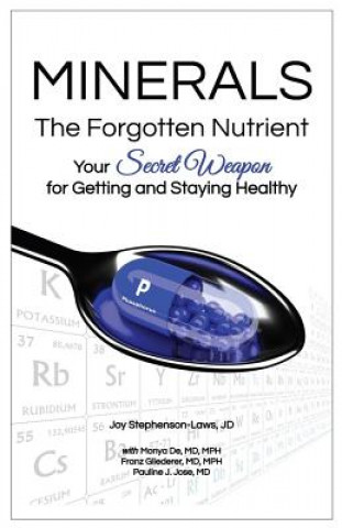 Könyv Minerals - The Forgotten Nutrient: Your Secret Weapon for Getting and Staying Healthy Jd Joy Stephenson-Laws