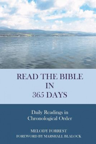 Könyv Read the Bible in 365 Days: Chronological Melody Forrest