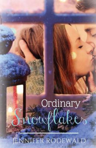 Knjiga Ordinary Snowflakes: A Rock Creek Christmas Novella Jennifer Rodewald