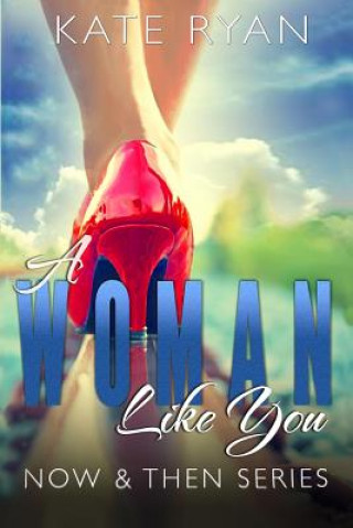 Libro A Woman Like You: Now & Then Series 