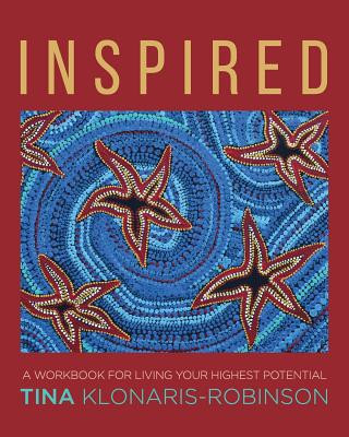 Kniha Inspired: A Workbook for Living Your Highest Potential Tina Klonaris-Robinson