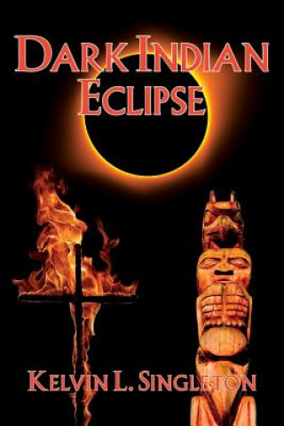 Kniha Dark Indian Eclipse MR Kelvin L Singleton