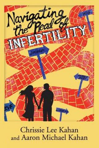 Carte Navigating the Road of Infertility Chrissie Lee Kahan